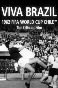 Copa do Mundo da FIFA de 1962 – Viva Brazil