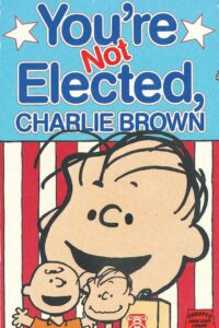 Você Não Foi Eleito, Charlie Brown
